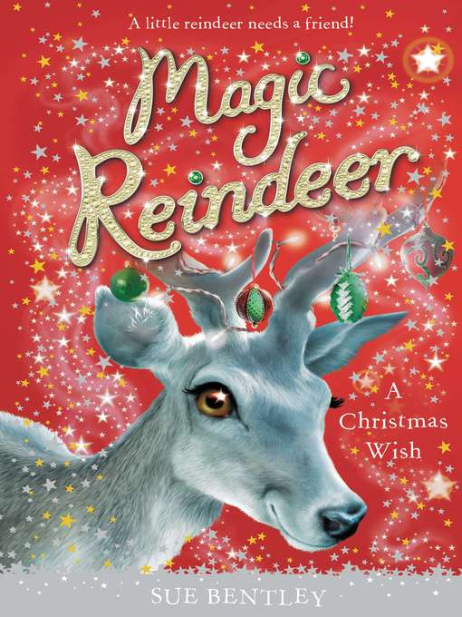 Title details for Magic Reindeer by Sue Bentley - Available
